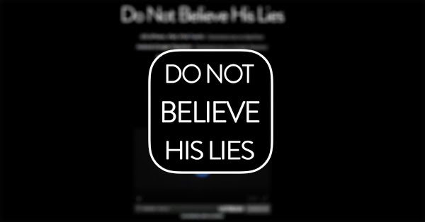  do not believe his lies اللغز الذي حير الجميع، هل تستطيع حله ؟